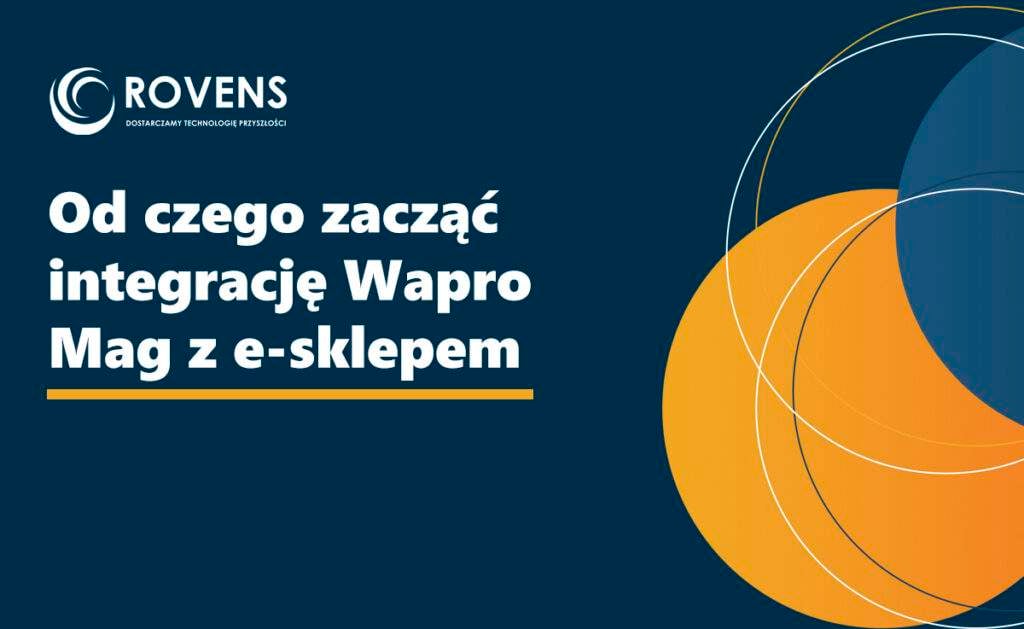 Od czego zacząć integrację Wapro Mag z e-sklepem