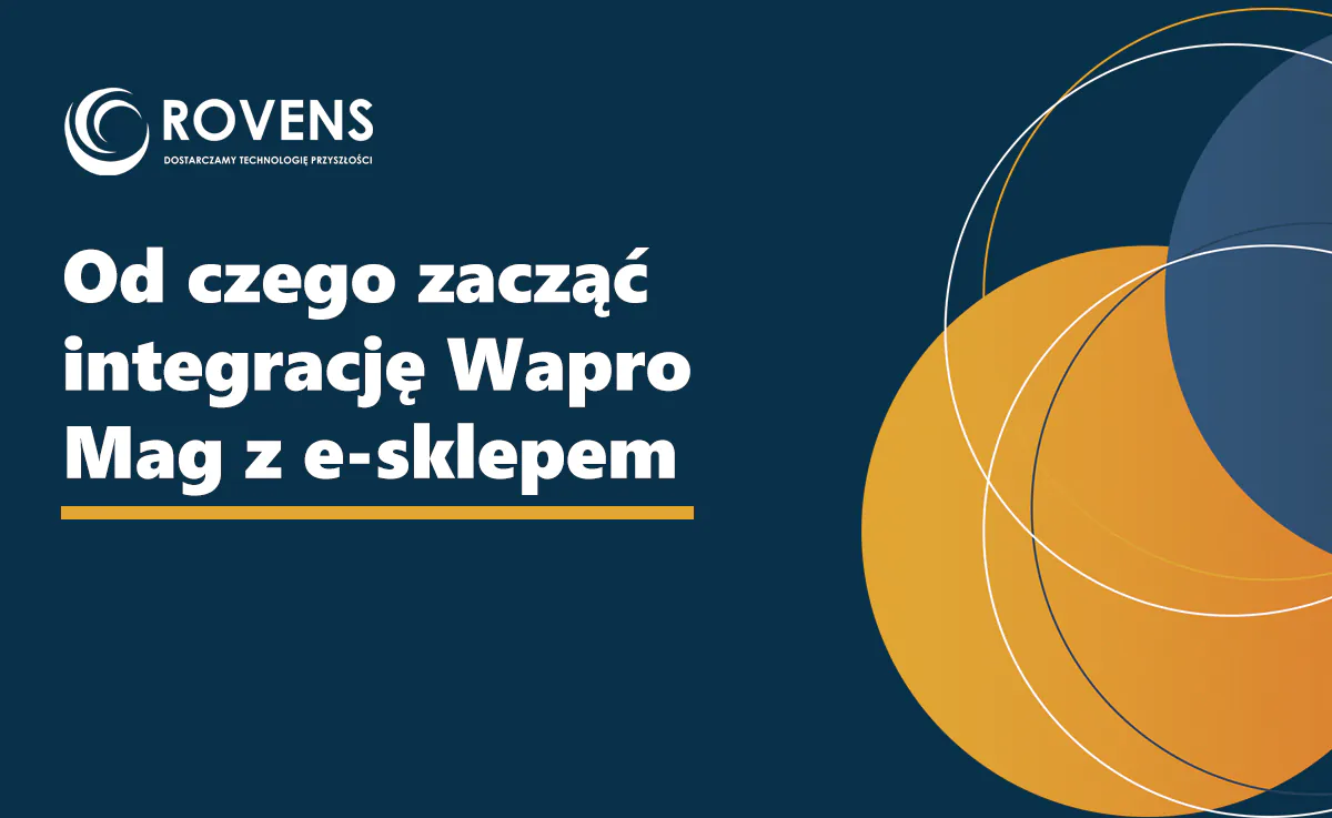 Od czego zacząć integrację Wapro Mag z e-sklepem