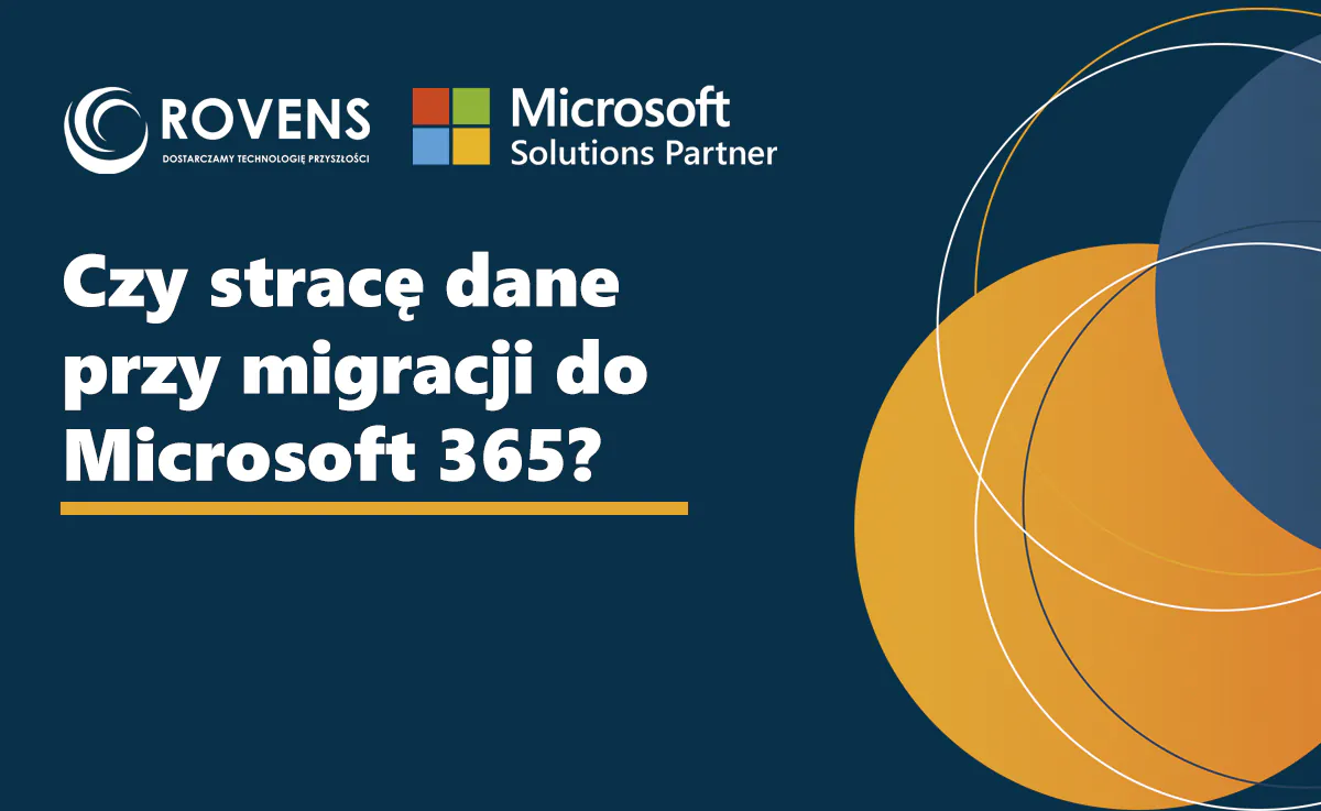 Czy stracę dane przy migracji do Microsoft 365