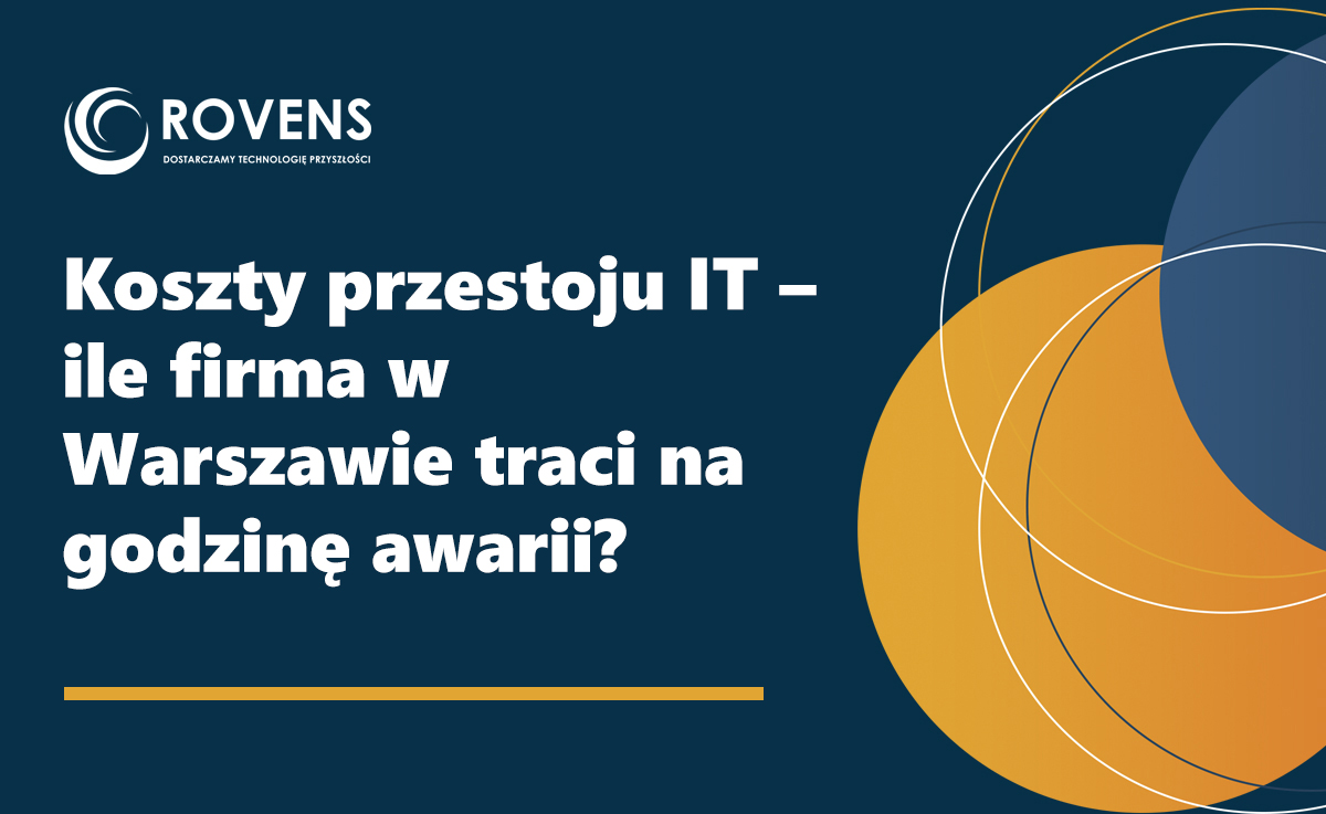 Koszty przestoju IT – ile firma w Warszawie traci na godzinę awarii?