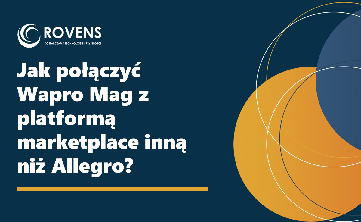 Jak połączyć Wapro Mag z platformą marketplace inną niż Allegro