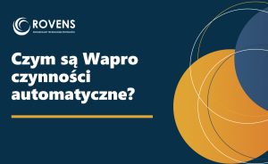 Czym są Wapro Czynności automatyczne